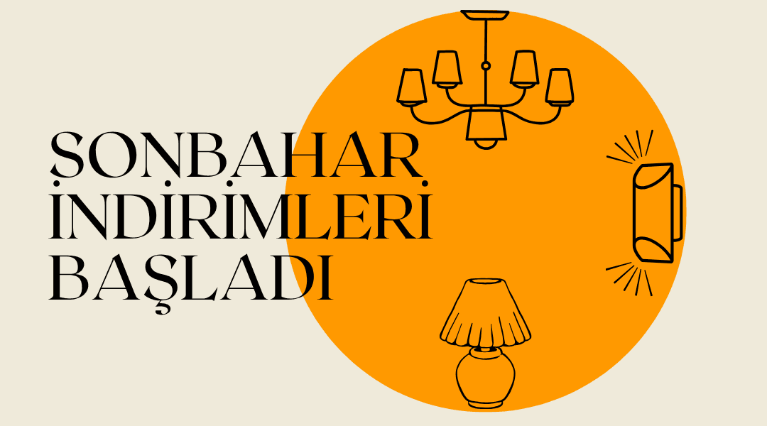 Sonbahar İndirimleri Başladı - Hilal Avize